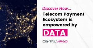 Telecom Payment Ecosystem is empowered by Data
