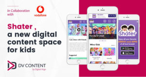 Shater, a new digital content space for Kids in partnership with Vodafone
