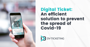 Digital Ticket - an efficient solution to prevent the spread of Covid1-9
